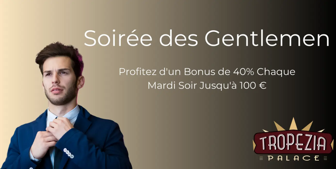 Soirée des Gentelmen au Tropezia Plaza Casino